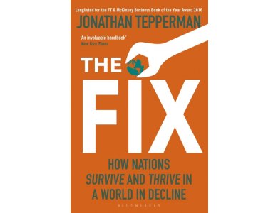 The Fix: How Nations Survive and Thrive in a World in Decline