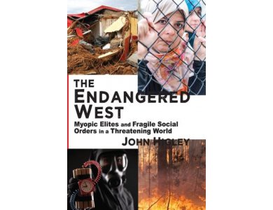 The Endangered West: Myopic Elites and Fragile Social Orders in a Threatening World