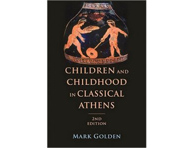 Children and Childhood in Classical Athens