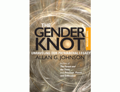 The Gender Knot: Unravelling Our Patriarchichal Legacy