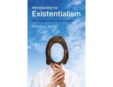 Introduction to Existentialism: From Kierkegaard to The Seventh Seal