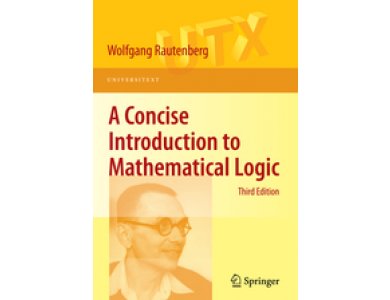 A Concise Introduction to Mathematical Logic