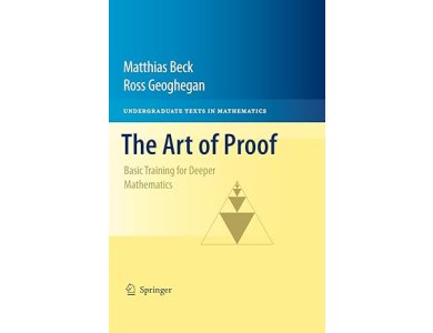 The Art of Proof: Basic Training for Deeper Mathematics