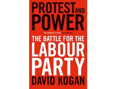 Protest and Power: The Battle For The Labour Party