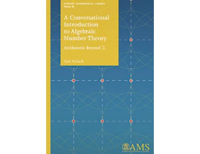 A Conversational Introduction to Algebraic Number Theory: Arithmetic Beyond Z