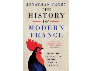 The History of Modern France: From the Revolution to the War With Terror