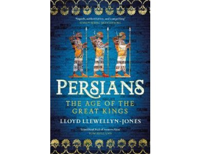 Persians: The Age of The Great Kings