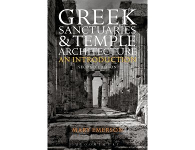 Greek Sanctuaries and Temple Architecture: An Introduction