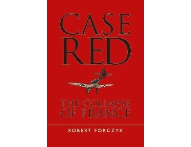 Case Red: The Collapse of France