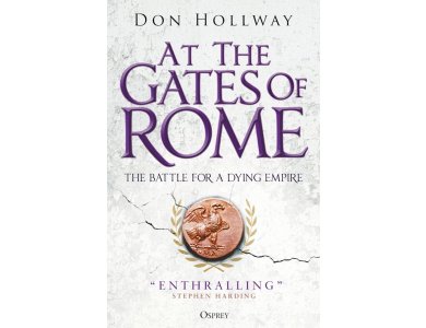 At the Gates of Rome: The Fall of the Eternal City, AD 410