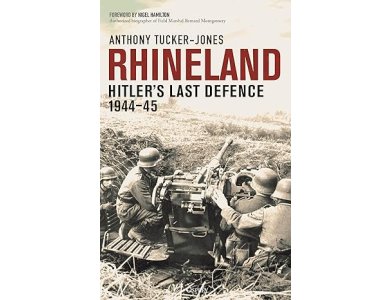 Rhineland: Hitler’s Last Defence, 1944–45