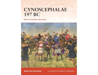 Cynoscephalae 197 BC: Rome Humbles Macedon