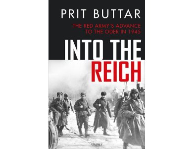 Into the Reich: The Red Army’s Advance to the Oder in 1945