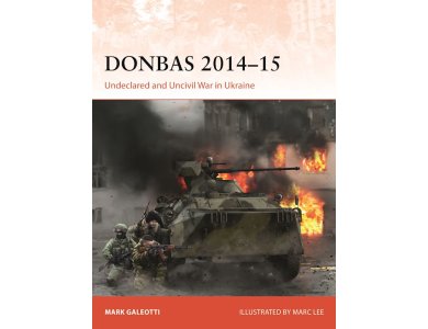 Donbas 2014–15: Undeclared and Uncivil War in Ukraine