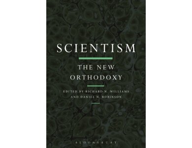 Scientism : The New Orthodoxy