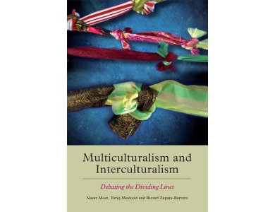 Multiculturalism and Interculturalism: Debating the Dividing Lines