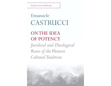 On the Idea of Potency: Juridical and Theological Roots of the Western Cultural Tradition