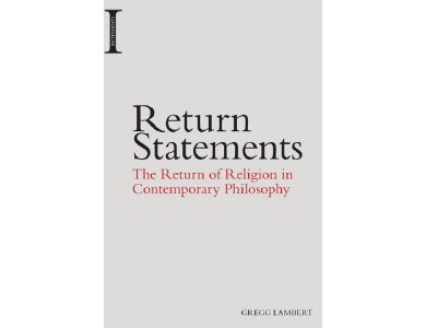 Return Statements: The Return of Religion in Contemporary Philosophy