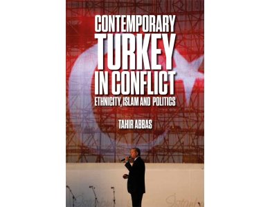 Contemporary Turkey in Conflict: Ethnicity, Islam and Politics