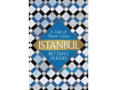 Istanbul: A Tale of Three Cities