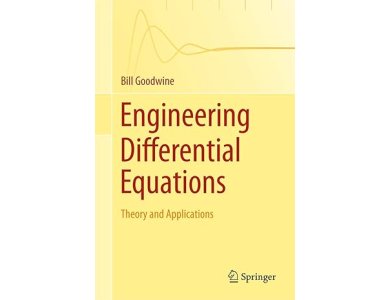 Engineering Differential Equations: Theory and Applications