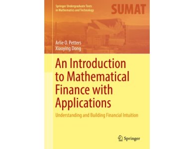 An Introduction to Mathematical Finance with Applications