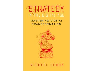 Strategy in the Digital Age: Mastering Digital Tranformation