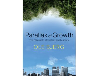 Parallax of Growth: The Philosophy of Ecology and Economy