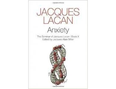 Anxiety: The Seminar of Jacques Lacan