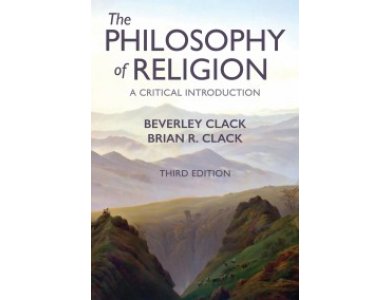 The Philosophy of Religion: A Critical Introduction