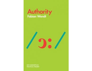 Authority (Key Concepts in Political Theory)