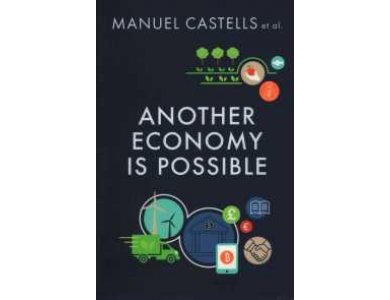 Another Economy is Possible: Culture and Economy in a Time of Crisis
