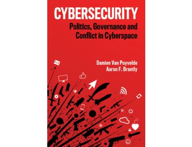 Cybersecurity: Politics, Governance and Conflict in Cyberspace