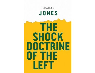 Shock Doctrine of the Left