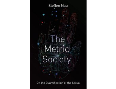 The Metric Society: On the Quantification of the Social