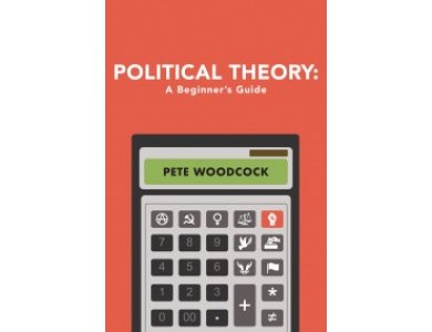 Political Theory: A Beginner's Guide