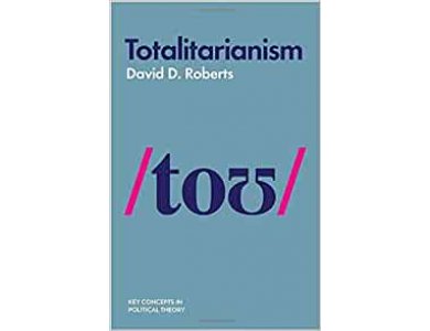 Totalitarianism (Key Concepts in Political Theory)