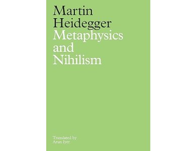 Metaphysics and Nihilism: 1-The Overcoming of Metaphysics 2-The Essence of Nihilism