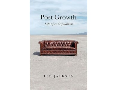 Post Growth: Life after Capitalism