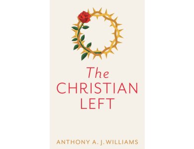 The Christian Left: An Introduction to Radical and Socialist Christian Thought