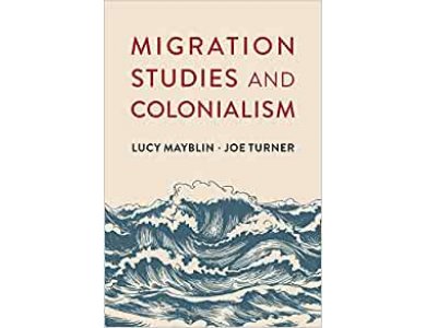 Migration Studies and Colonialism