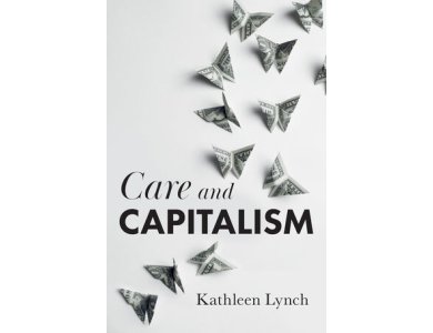 Care and Capitalism: Why Affective Equality Matters for Social Justice