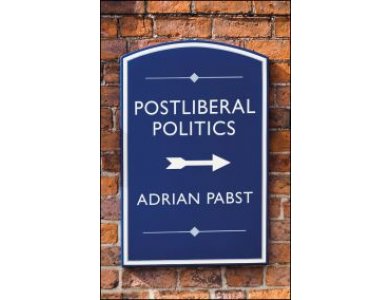 The Post–Liberal Moment: Manifesto for a Post–Pandemic Politics