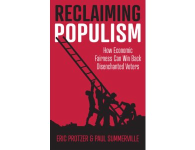 Reclaiming Populism: How Economic Fairness Can Win Back Disenchanted Voters