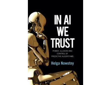 In AI We Trust: Power, Illusion and Control of Predictive Algorithms
