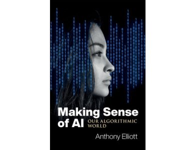 Making Sense of AI: Our Algorithmic World