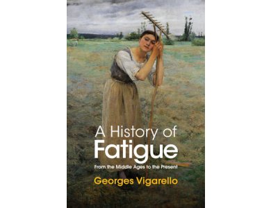 A History of Fatigue: From the Middle Ages to the Present