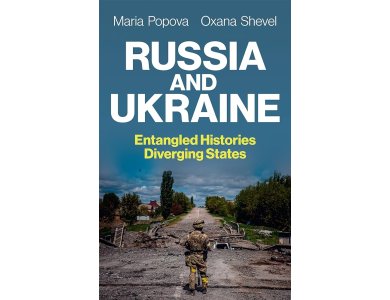 Russia and Ukraine: Entangled Histories, Diverging States