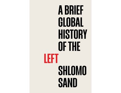 A Brief Global History of the Left