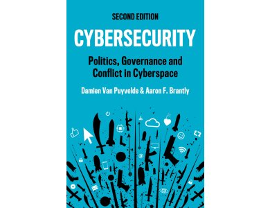 Cybersecurity: Politics, Governance and Conflict in Cyberspace